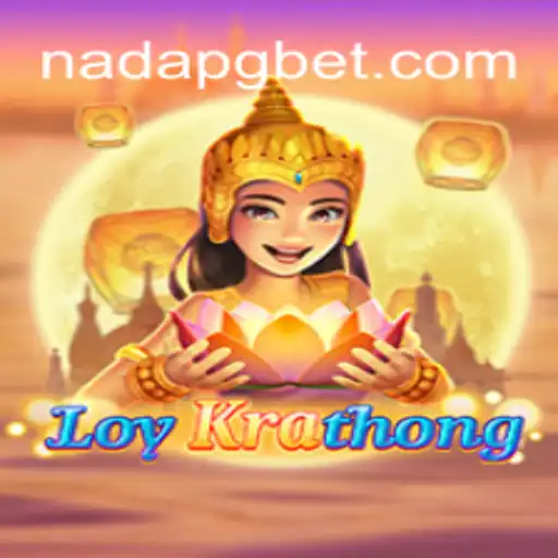 LoyKrathong: A Cultural Exploration and NadaPG's Involvement